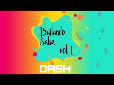 Bailando Salsa Vol. 1 – Dj Dash