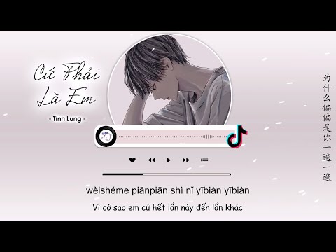 [Vietsub] Cứ Phải Là Em - Tỉnh Lung