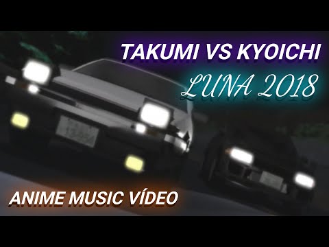 Takumi vs Kyoichi - Luna 2018 [AMV]