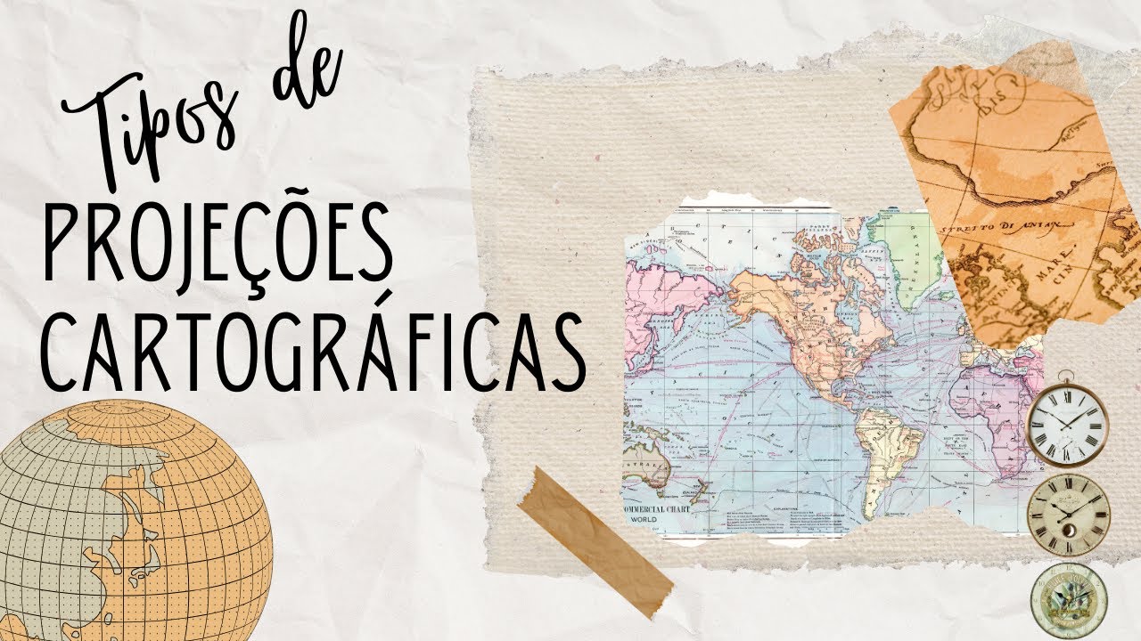 Tipos de Projeções Cartográficas - Professora Jonilde