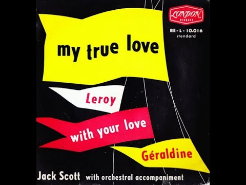 Jack Scott -  My true love -  1958.               ( B.B. le 23/06/2020 ).