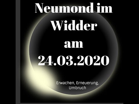 Neumond-Orakel und Impulse für den 🌚Neumond im Widder🌚 am 24.03.2020 - Beginn der Wandlung