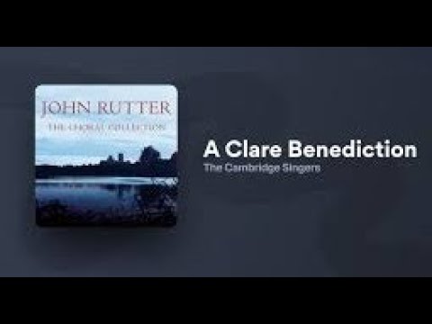 Clare Benediction - Rutter lyrics