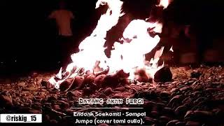 Download lagu Endank soekamti - Sampai Jumpa (cover tami aulia) mp3