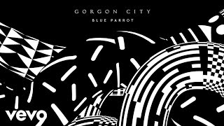 Gorgon City - Blue Parrot