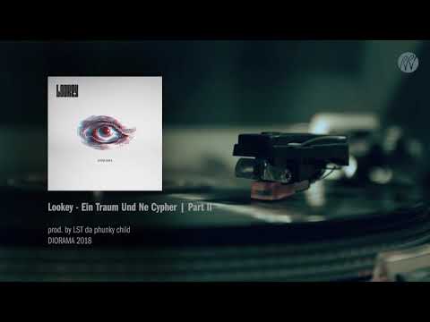 Lookey - Ein Traum Und Ne Cypher | Part II (prod. LST da phunky child)