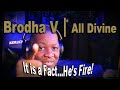 Brodha V Divine reaction by Truedarkseed
