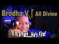 Brodha V Divine Reaction By Truedarkseed