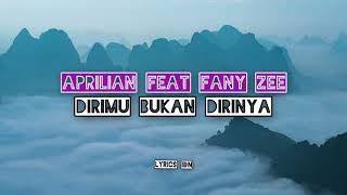 Download lagu Aprilian feat Fany Zee - Dirimu Bukan Dirinya mp3