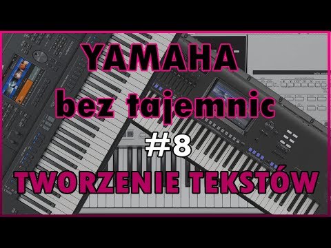 🎹 Yamaha bez tajemnic #8 🎹 - Tworzenie tekstów, zapisywanie registracji - Genos, SX700, SX900