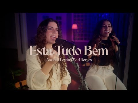 Amanda Loyola e Mari Borges - Está tudo bem ( Cover Kellen Byanca )
