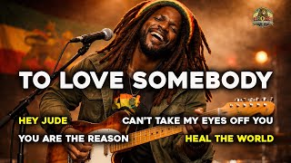 Download lagu Bee Gees - To Love Somebody, The Beatles - Hey Jude (smooth vintage reggae) mp3