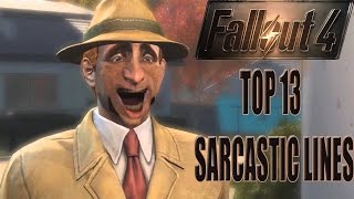 FALLOUT 4: TOP 13 SARCASTIC DIALOGUE OPTIONS!