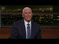VP Mike Pence on Jan. 6th | Real Time with Bill Maher (HBO)