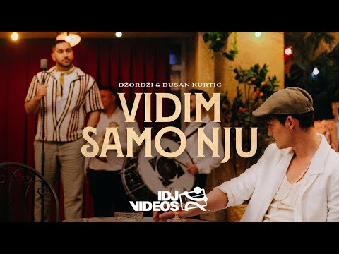 DZORDZI X DUSAN KURTIC - VIDIM SAMO NJU (OFFICIAL VIDEO)