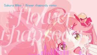 sakura miko flower rhapsody remix  （さくらみこ flower rhapsody remix ）