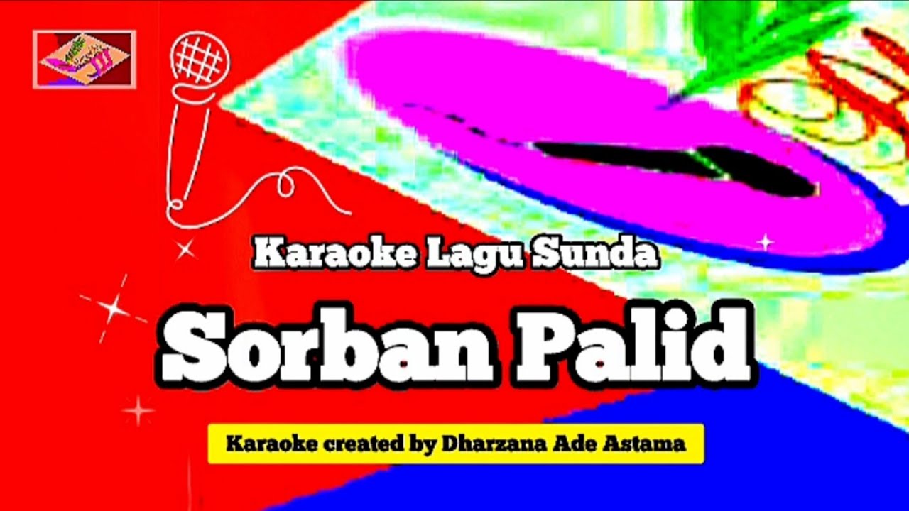 Sorban Palid - Karaoke Lagu Pop Sunda - Created By Dharzana Ade Astama