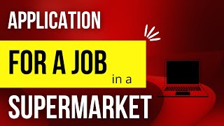 How to Write An Application for a Job in a Supermarket | job application letter |
