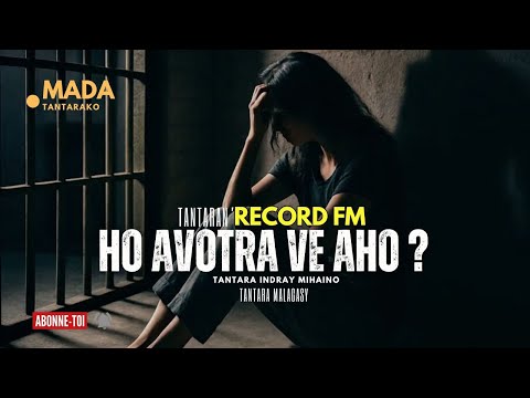 Tantara malagasy -HO AVOTRA VE AHO (Tantara  ny Radio RECORD FM )👍❤ ARAHO NY PEJY TSIKA 💕