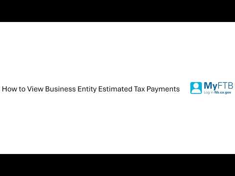 How to view Business Entity Estimated Tax Payments through MyFTB