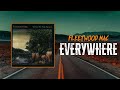 Fleetwood Mac Everywhere Lyrics