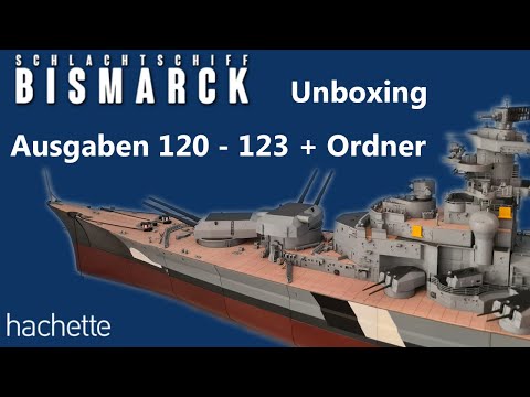 Unboxing: Bismarck Ausgaben 120 bis 123 + Ordner #bismarck #modellbau #hachette