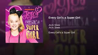 JoJo Siwa Every Girl&#39;s A Super Girl