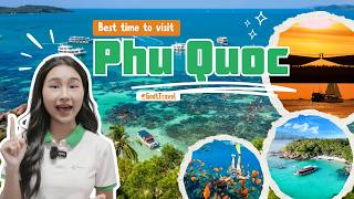Best Time To Visit Phu Quoc, Vietnam 🇻🇳 | Avoid Storms, Floods & Enjoy Perfect Weather!