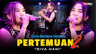 Download lagu PERTEMUAN 2 - DIVA HANI (DANGDUT LIVE LEMBAYUNG MUSIC) | Betapa hati tak bahagia mp3