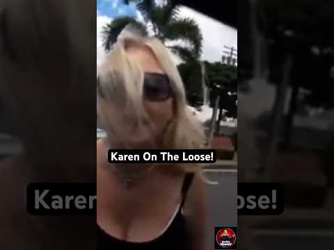 Karen on the Loose!