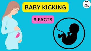 BABY KICKING- 9 Facts you need to know