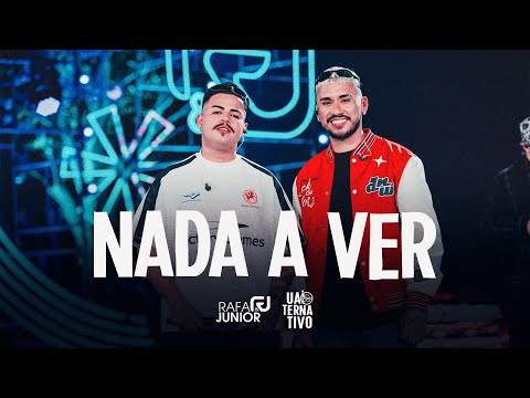 Rafa e Junior - Nada a Ver | UAITERNATIVO