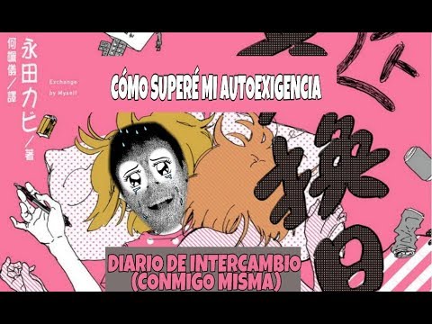 COMO SUPERÉ LA AUTOEXIGENCIA - Diario de Intercambio (Conmigo misma)