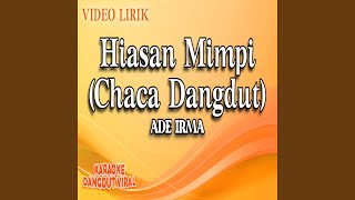 Download lagu Hiasan Mimpi (Chaca Dangdut) mp3 Download lagu Hiasan Mimpi (Chaca Dangdut) mp3
