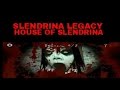 SLENDRINA LEGACY House Of Slendrina