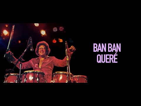 Ray Barretto - Ban Ban Queré (Letra Oficial)