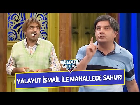Sahur in the Neighborhood with Yalayut Ismail! - Güldür Güldür Show