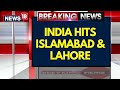 India Pakistan War LIVE Updates India Hits Islamabad And Lahore Operation Sindoor LIVE N18G