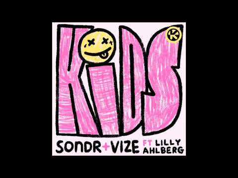 Sondr & VIZE Feat. Lilly Ahlberg - Kids