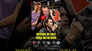 🗞️ NOTÍCIAS DO GALO DESTA TERÇA 06/10 #noticiasdogalohoje #esporte #atleticomineiro #galo