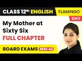 Class 12 English Chapter 1 My Mother At Sixty Six Full Chapter Explanation Summary Ques Ans 2022 23