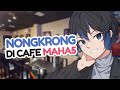 Nyantai Dulu Gak Sih di CAFE MAHA5?
