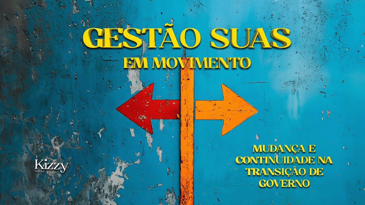Transição de Governo x Transição de Gestão: Entenda as Diferenças Essenciais! | Kizzy
