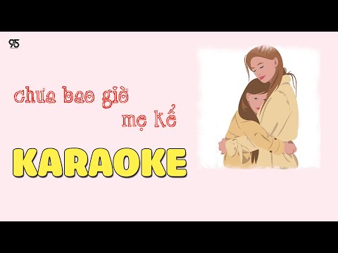 [KARAOKE ] CHƯA BAO GIỜ MẸ KỂ | MIN ft ERIK | karaoke | Beat chuẩn dễ hát
