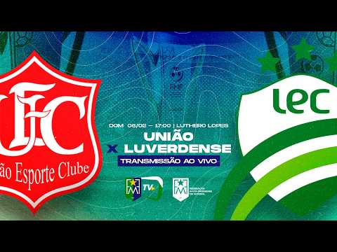 UNIÃO X LUVERDENSE - 9° RODADA DO CAMPEONATO MATO-GROSSENSE 2026