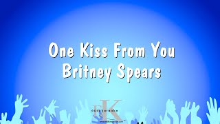 One Kiss From You - Britney Spears (Karaoke Version)