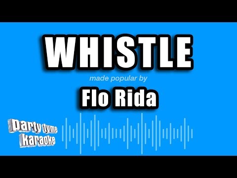 Flo Rida - Whistle (Karaoke Version)