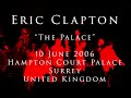 Eric Clapton 10 June 2006 Hampton Court Palace Surrey COMPLETE
