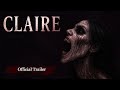 Claire Official Trailer Indie Horror Game