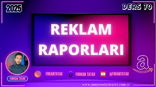 Raporlar - Reklam Raporları - Ders 70 - Ücretsiz Amazon Private Label Eğitimi / 